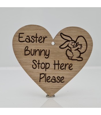 Laser Cut Oak Veneer 'Easter Bunny Stop Here Please' Engraved Mini Heart Plaque